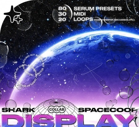 Shark x Spacecoop Display Sound Kit Vol.2 Bundle WAV MiDi Synth Presets